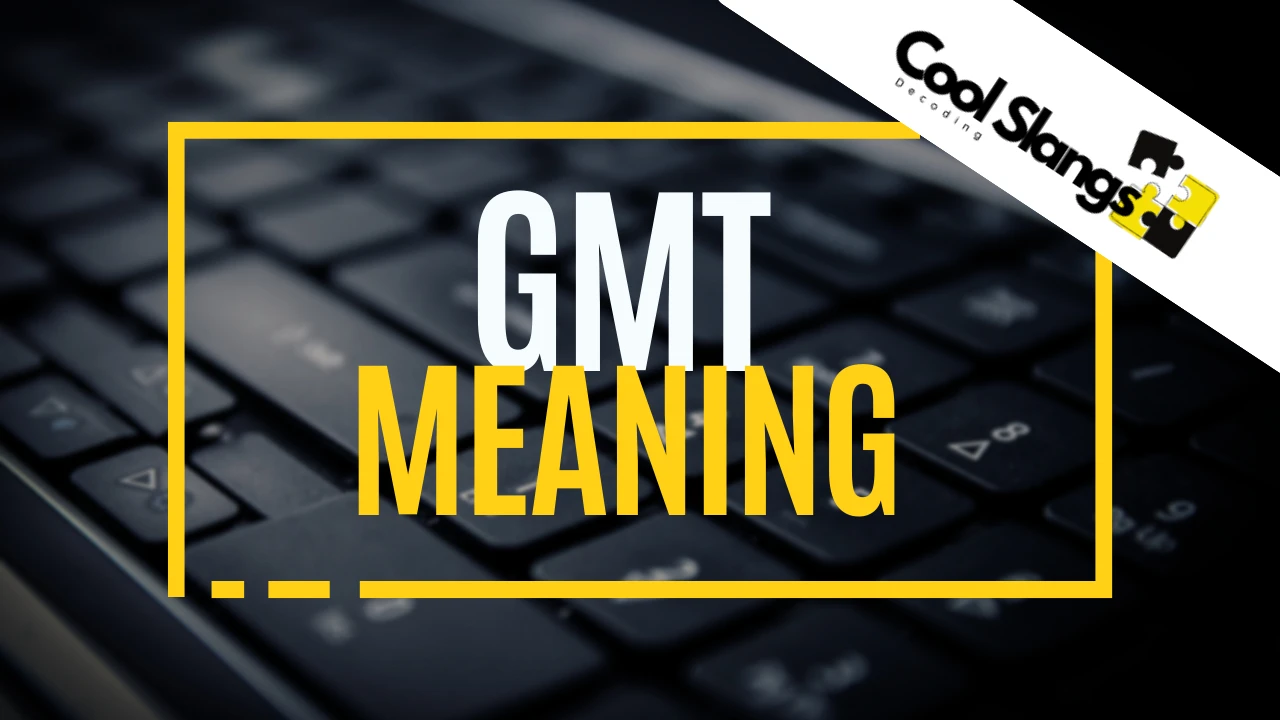 What does GMT mean