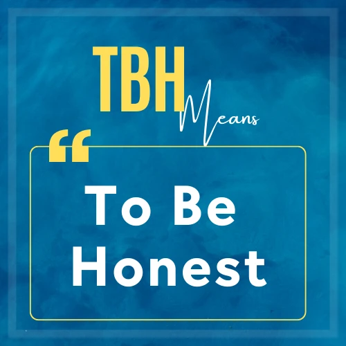 The meaning of TBH 
