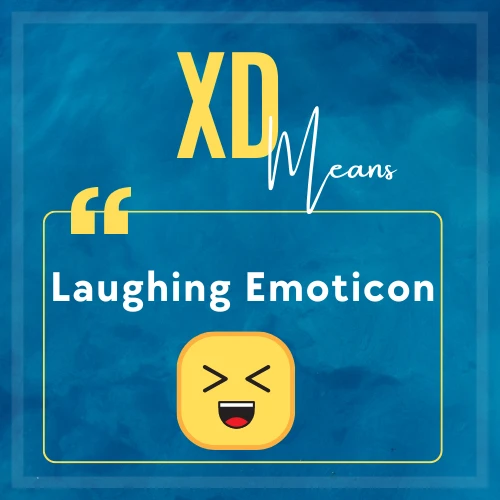 the meaning of xD as a Laughing Emoticon mentioned in a picture