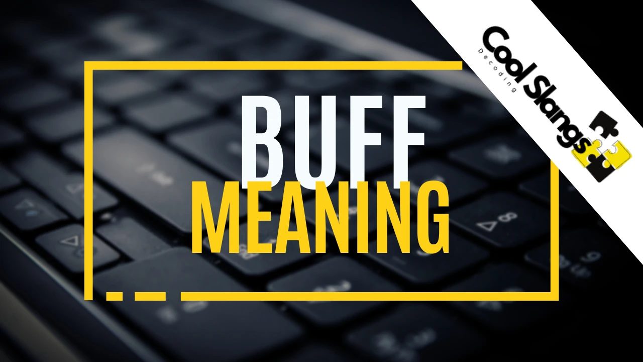 What Does buff mean in gaming?