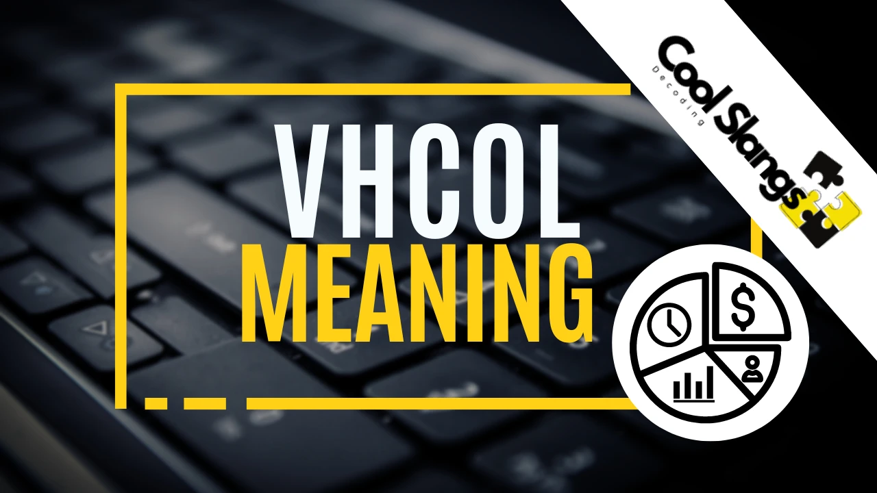 What Does VHCOL mean?