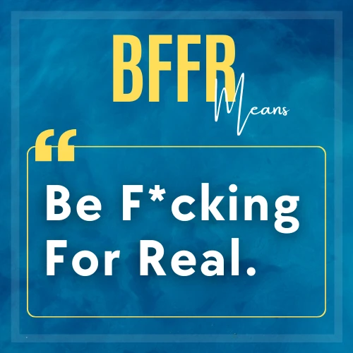 BFFR meaning mentioned in a picture
