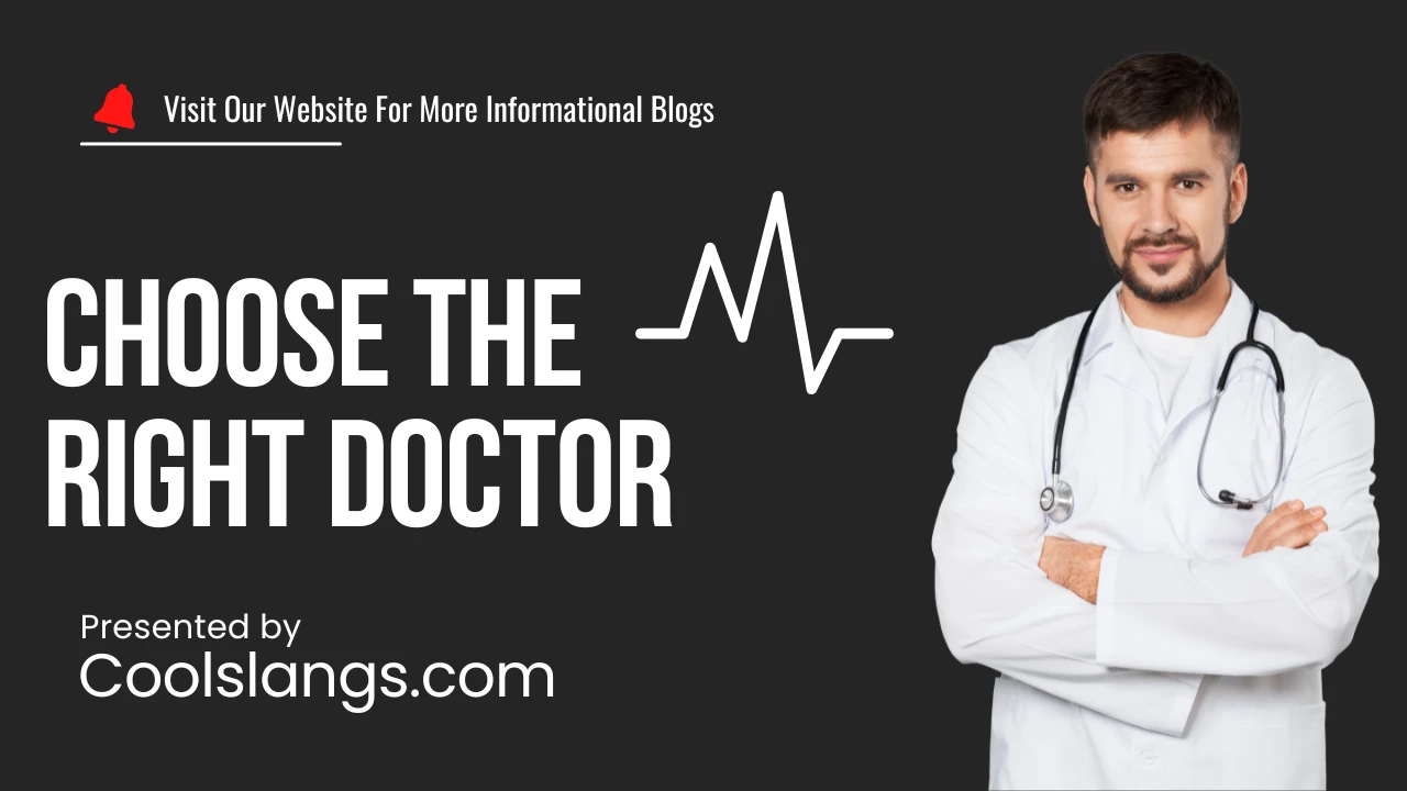 How to Choose the Right Doctor