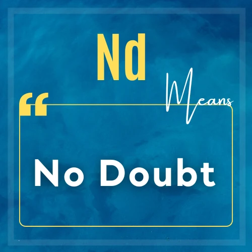 nd stands for no doubt