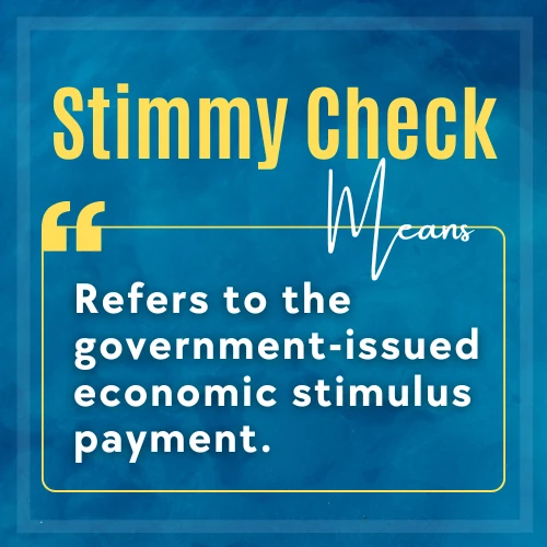 Stimmy Check Meaning mentioned