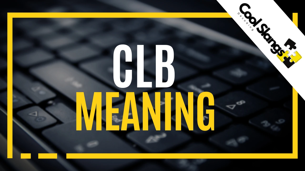 What does CLB mean?