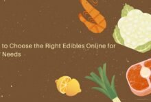 How to Choose the Right Edibles Online for Your Needs