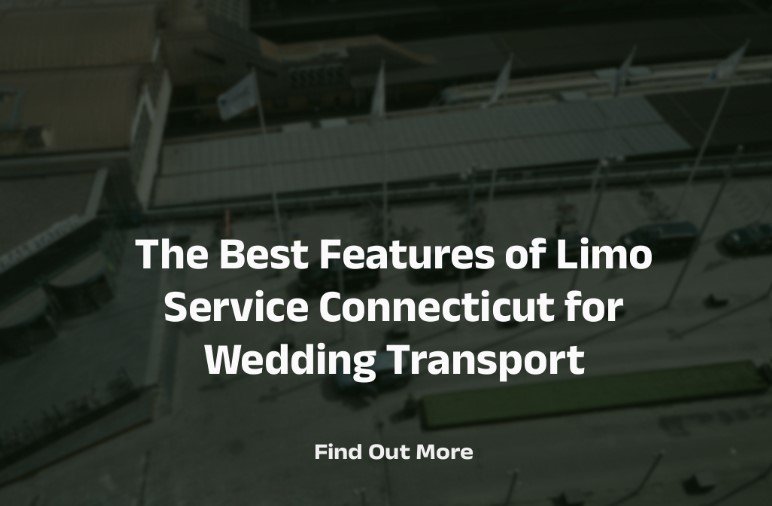 Limo Service Connecticut for Wedding Transport