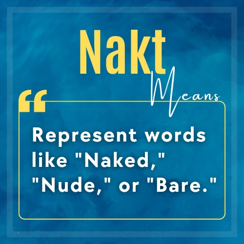 Meaning of Nakt Mentioned in the picture