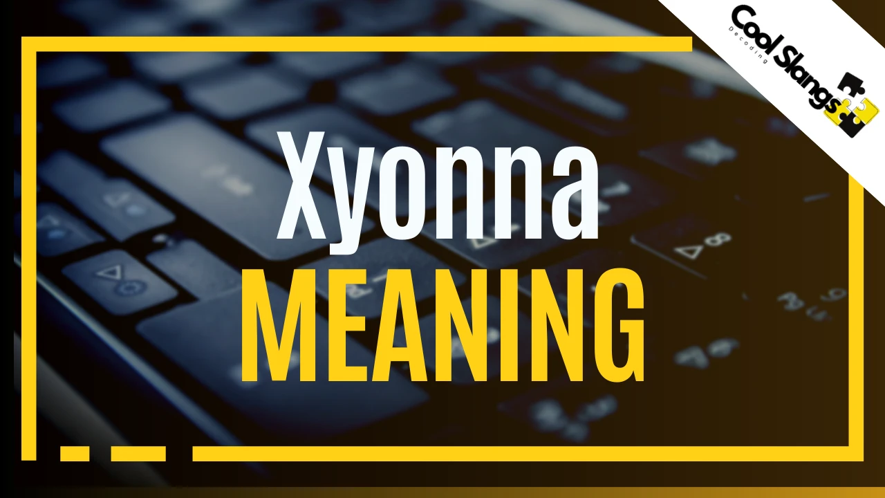 what does Xyonna mean?