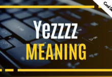 What does Yezzzz mean?