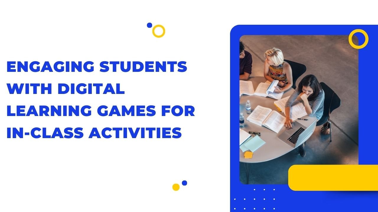 Engaging Students with Digital Learning Games for In-Class Activities