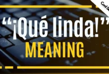 “¡Qué linda!” Meaning