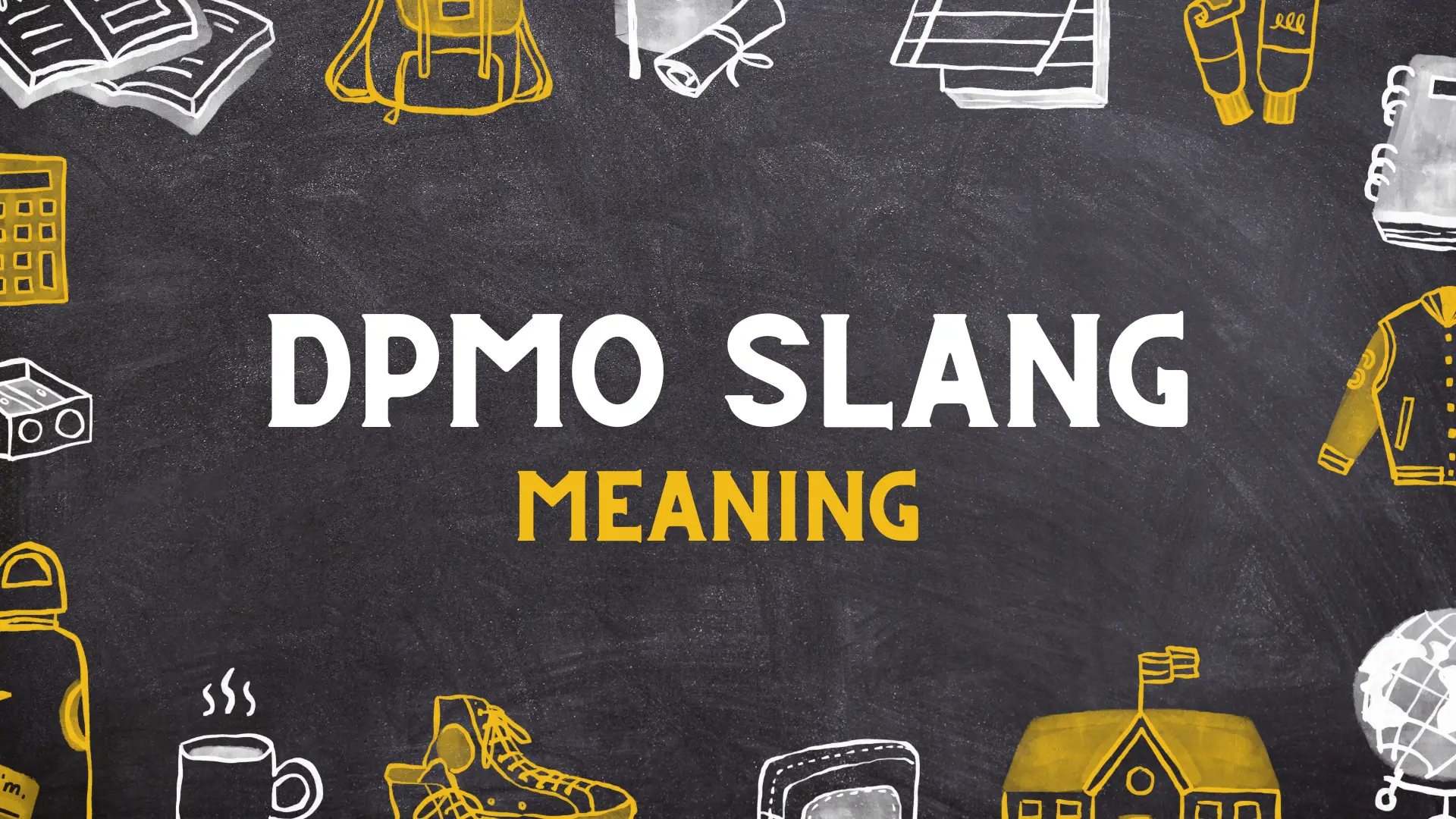 DPMO slang Meaning