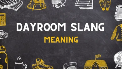 Dayroom slang Meaning