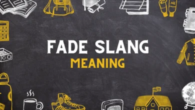 FADE slang Meaning