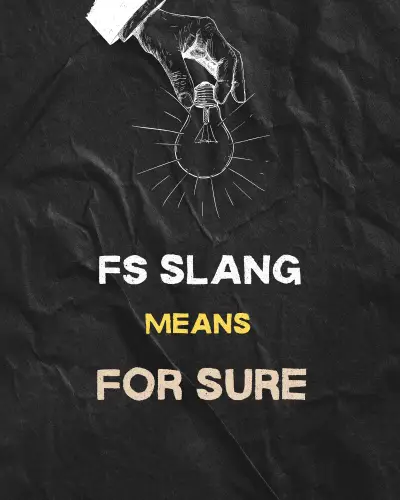 FS slang meaning