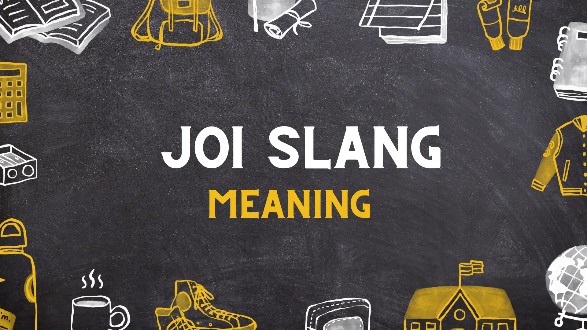 JOI slang Meaning