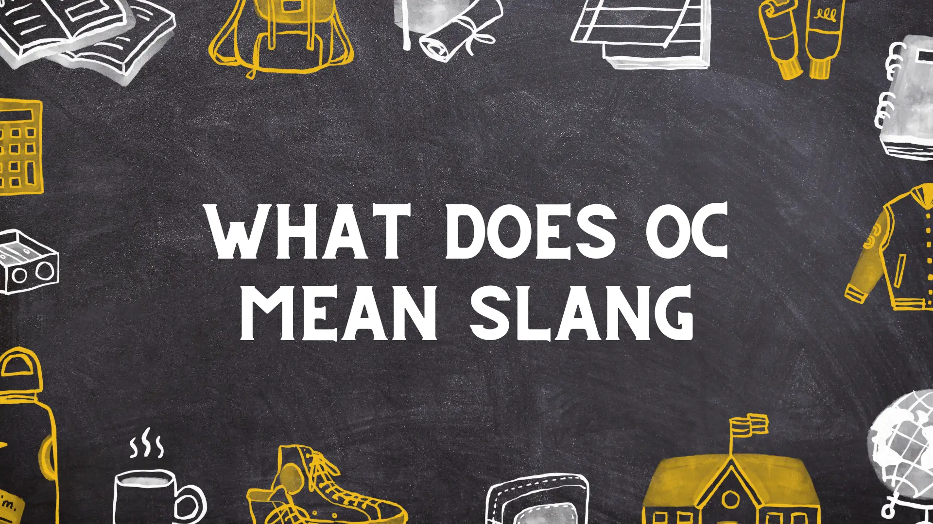 OC slang Mean