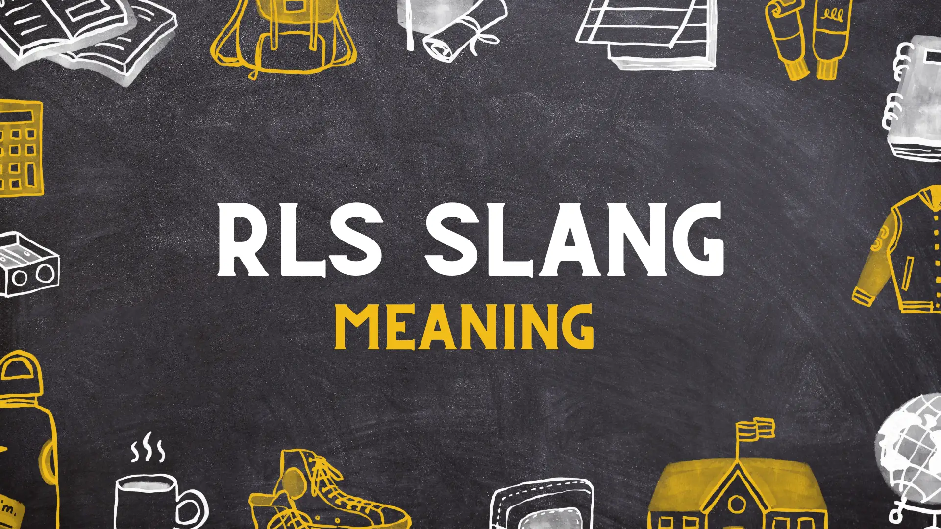 RLS Meaning in slang