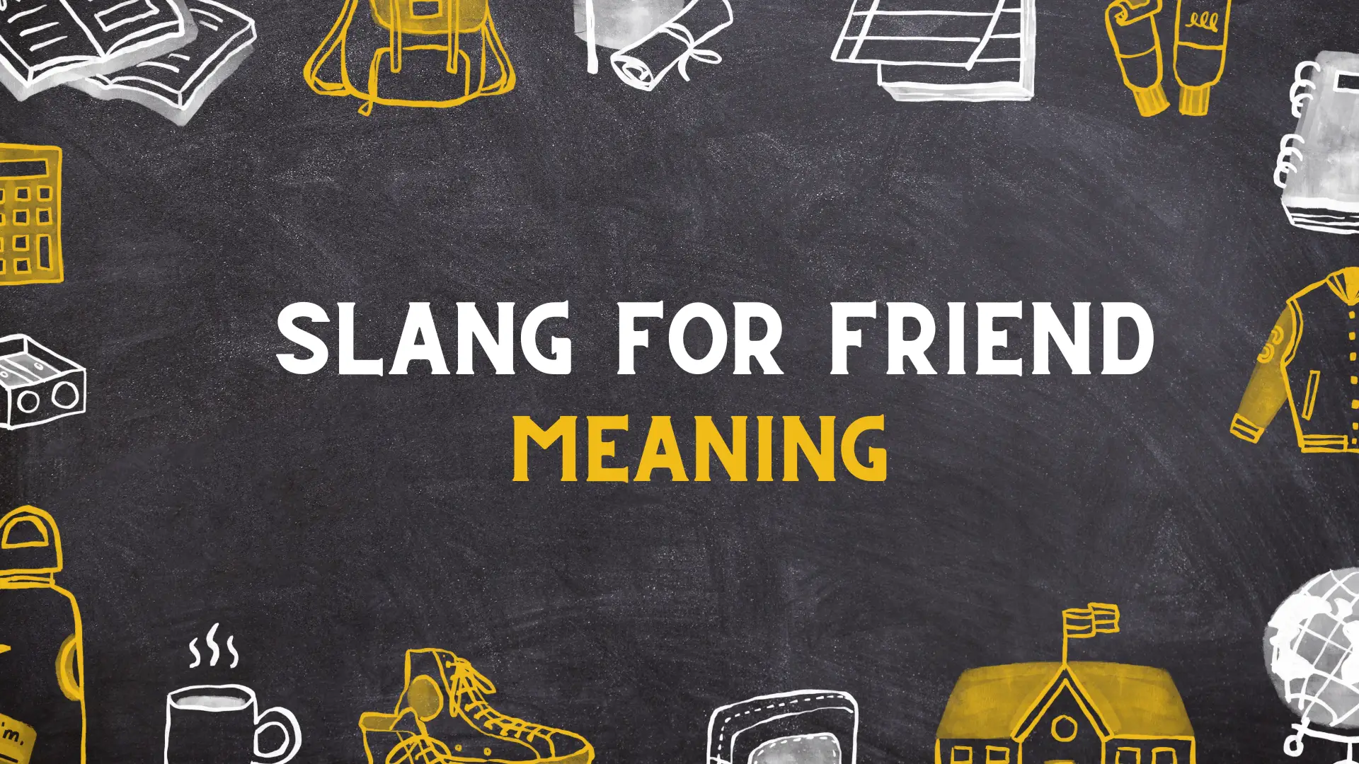 Slang for a friend