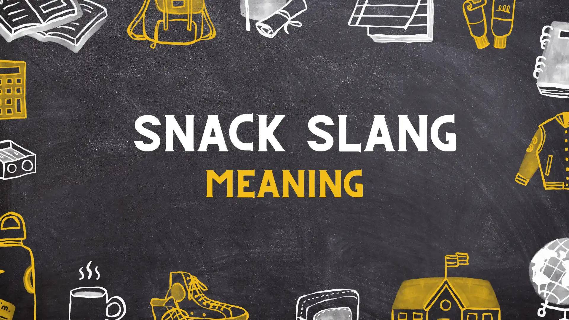 Snack Slang Meaning
