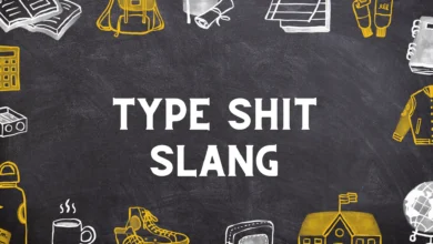 Type shit slang Means