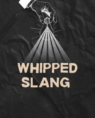 Whipped Slang