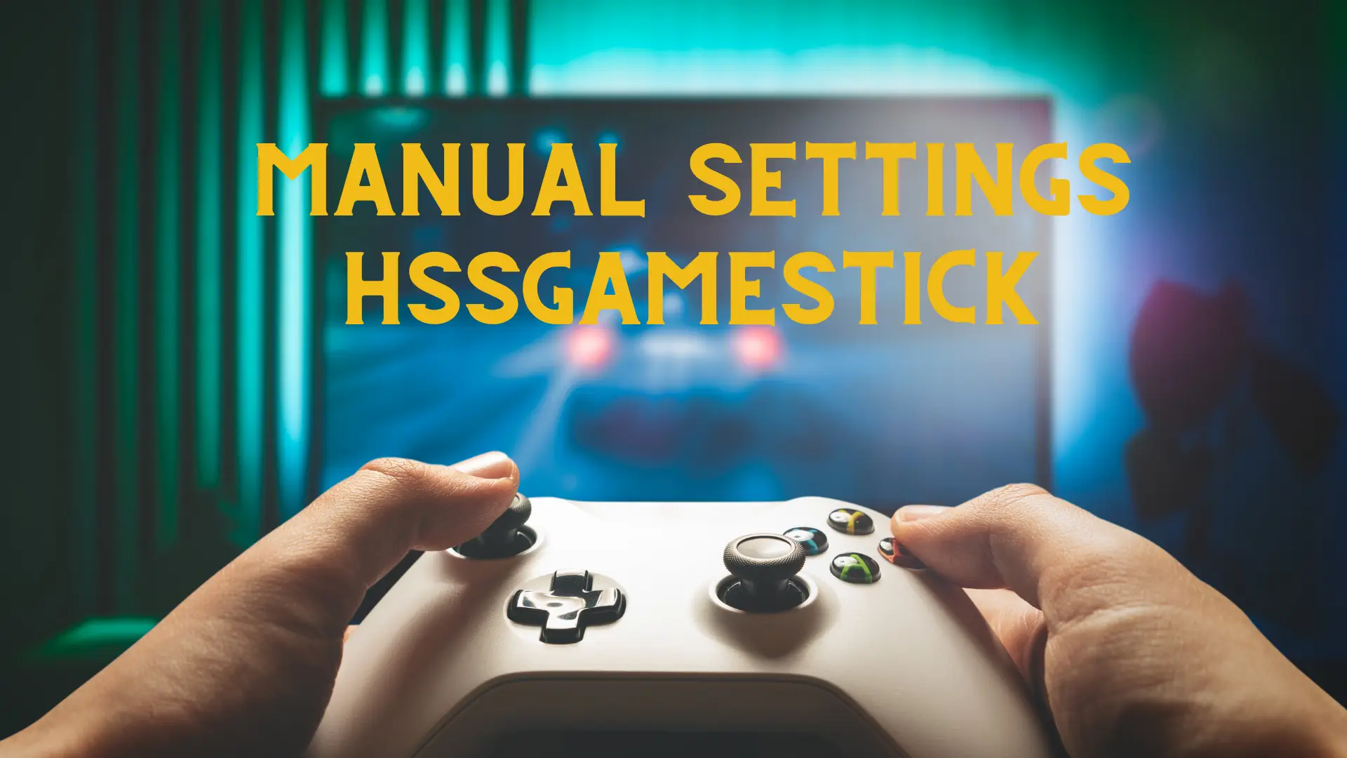 manual settings hssgamestick