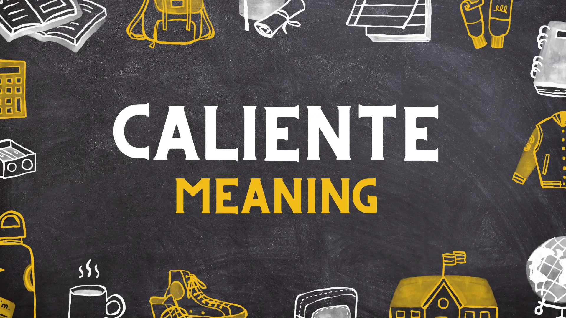CALIENTE Meaning