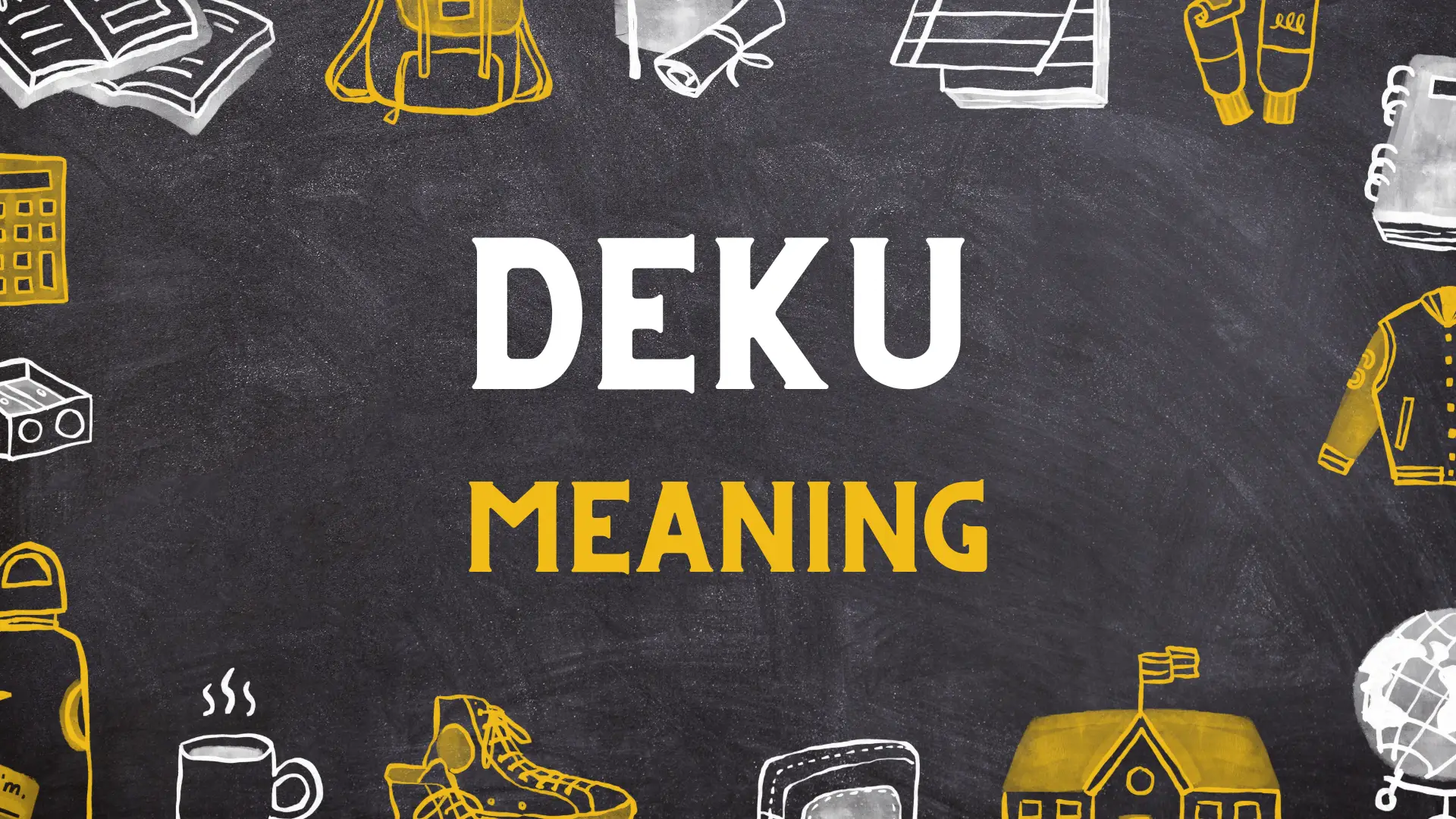 Deku Meaninig in Japanese Culture