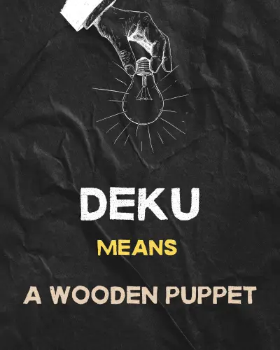 Deku means A wooden puppet