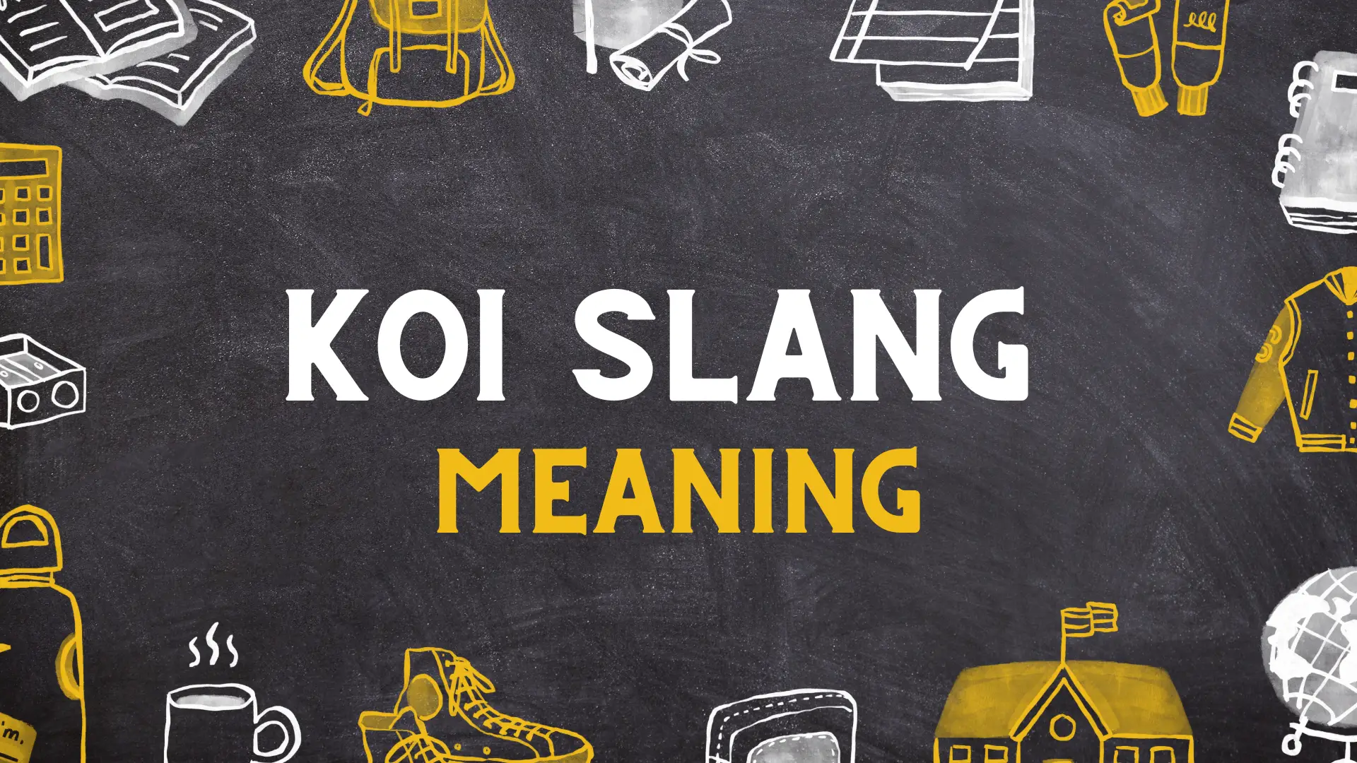 KOI slang Meaning