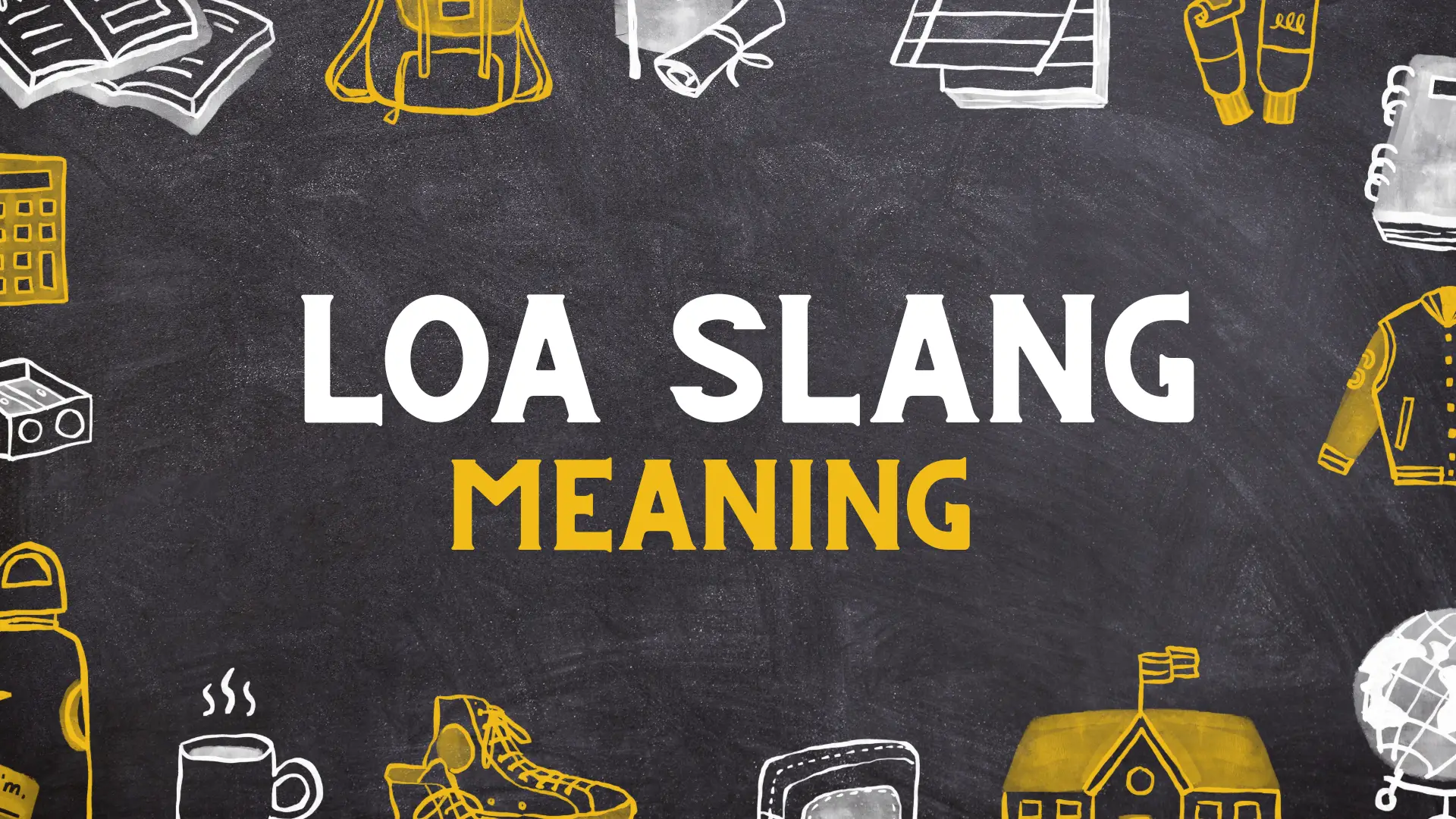 LOA Meaning in slang