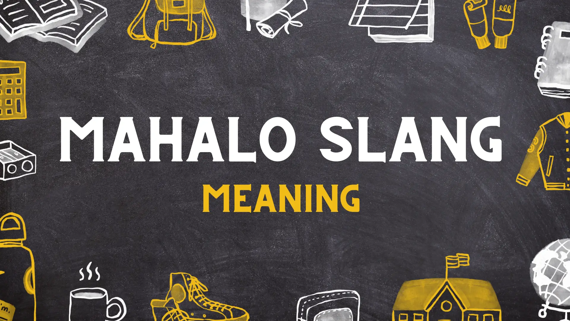 Mahalo Meaning in Slang