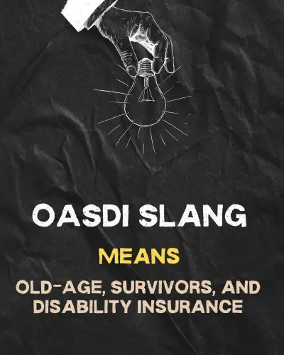 OASDI means Old-Age, Survivors, and Disability Insurance