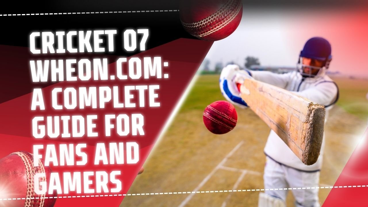 Cricket 07 Wheon.com