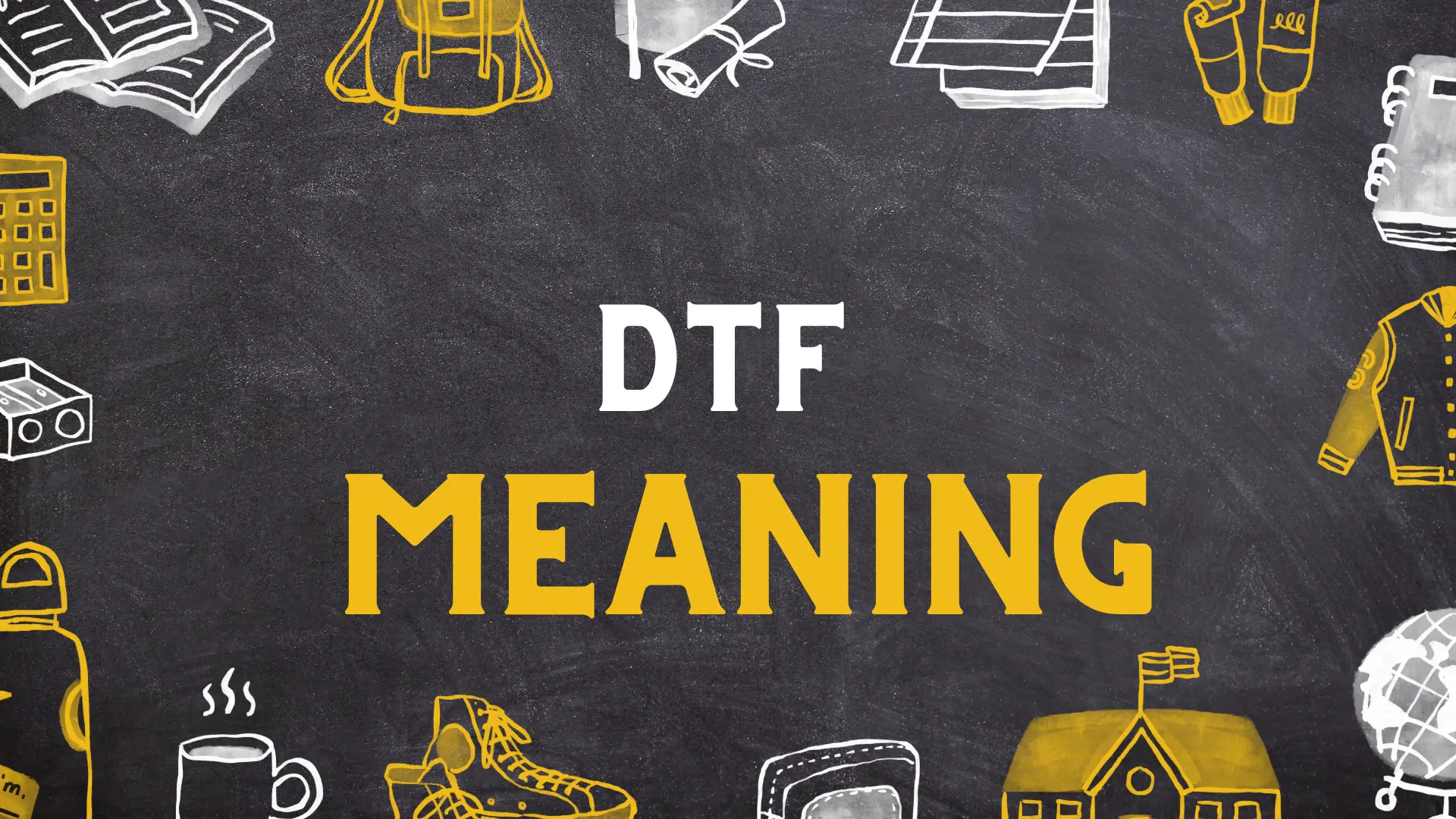 DTF Meaning