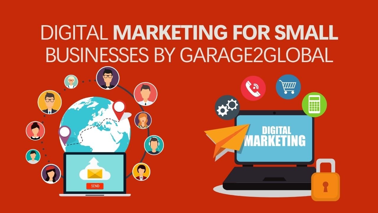 Digital Marketing for Small Businesses by Garage2Global