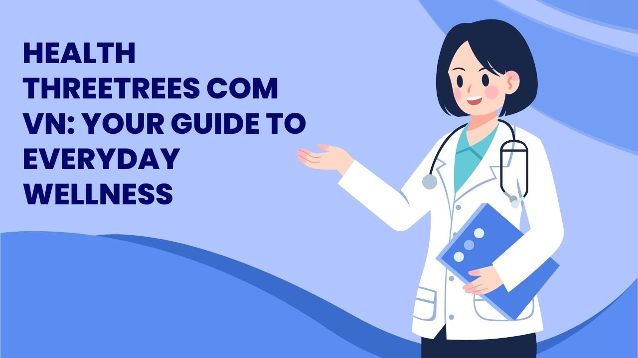 Health Threetrees com vn
