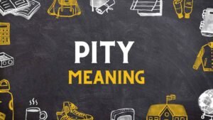 Pity Meaning: What It Is, When to Use It, and Why It’s Often Misunderstood