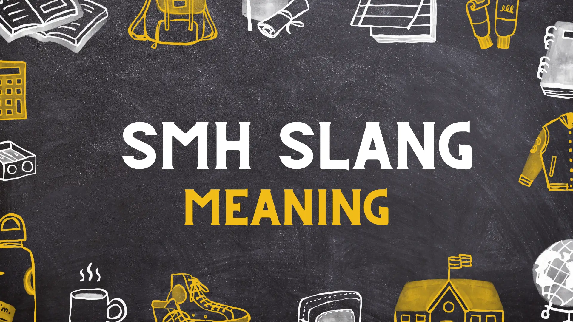 SMH Slang Meaning