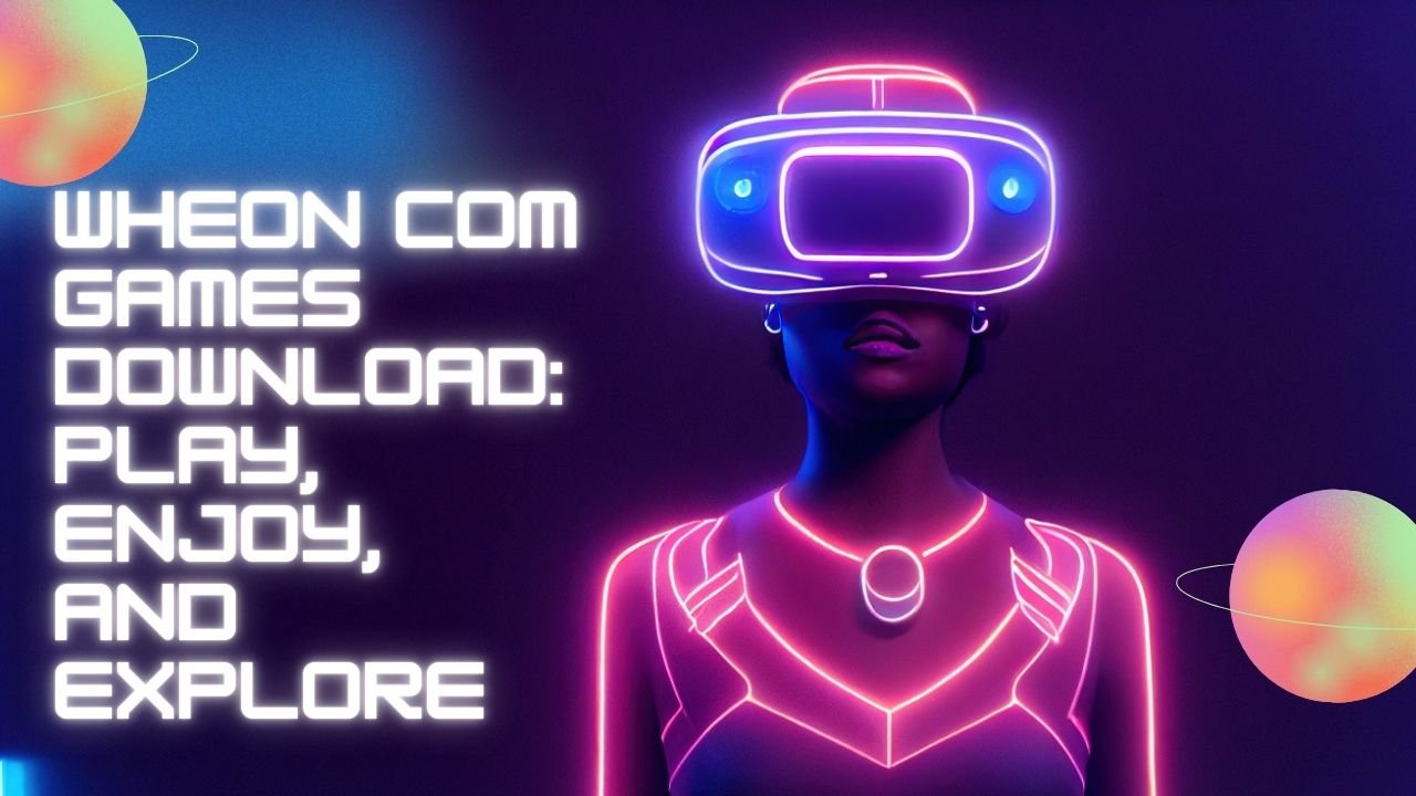 Wheon com Games Download