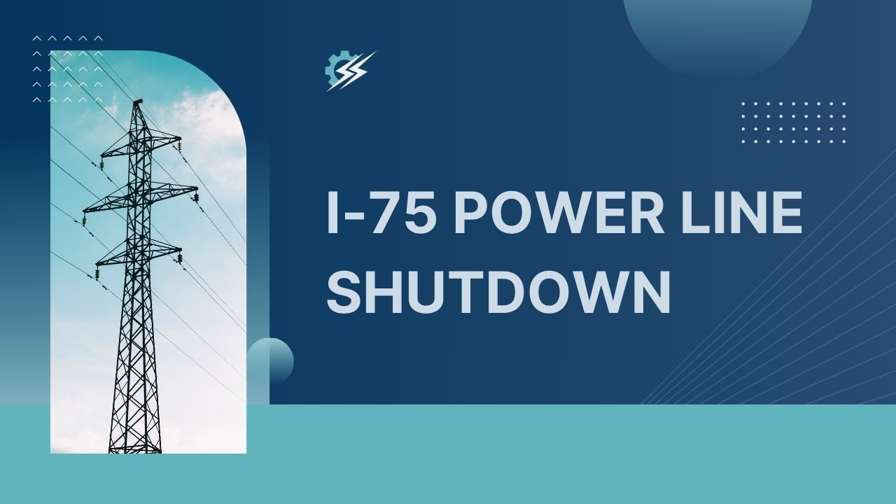 I-75 Power Line Shutdown