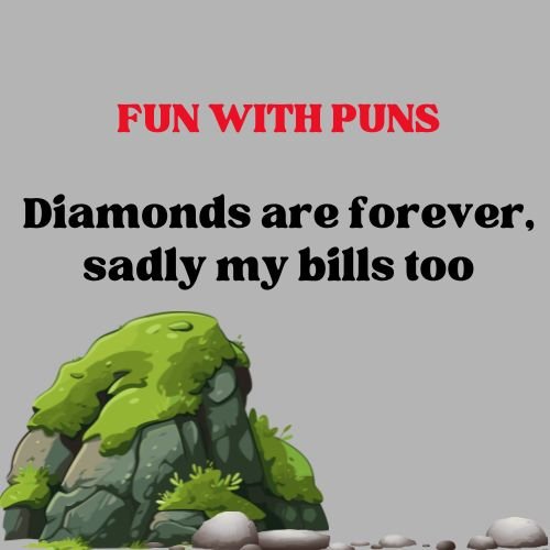 Diamonds are forever, sadly my bills too