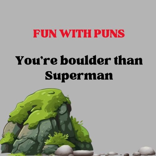 You're boulder then superman