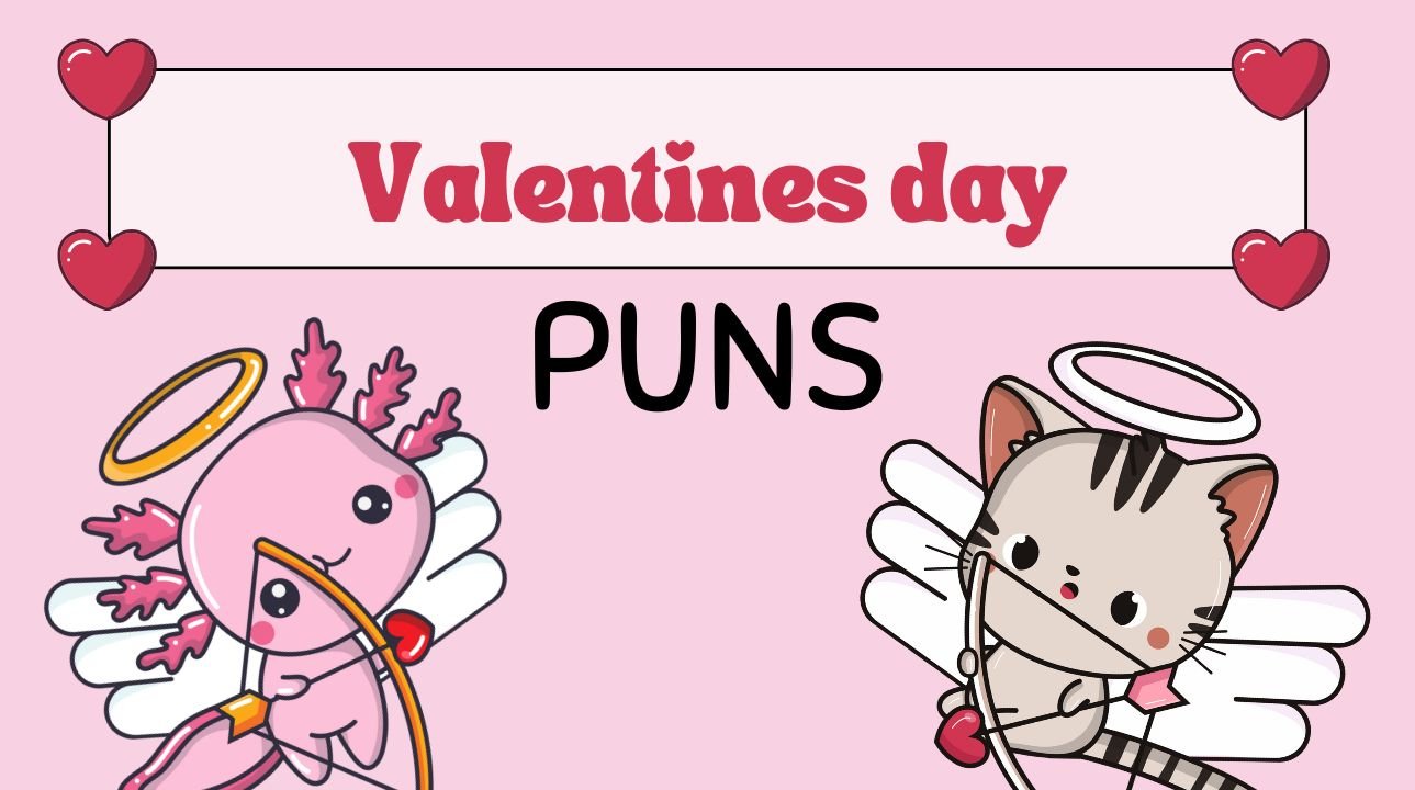 Valentine’s Day Puns
