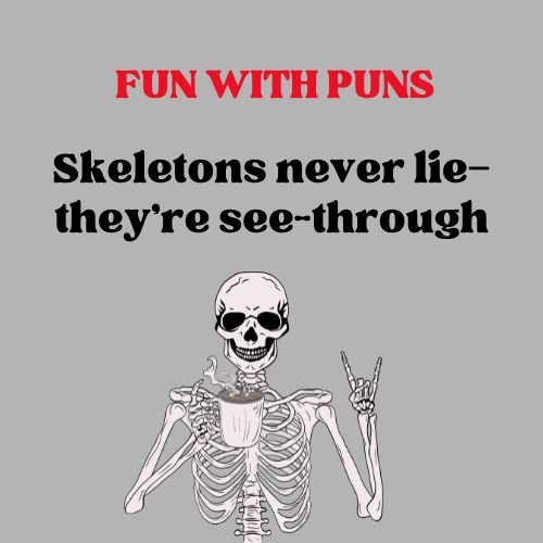 Skeletons never lie—they’re see-through