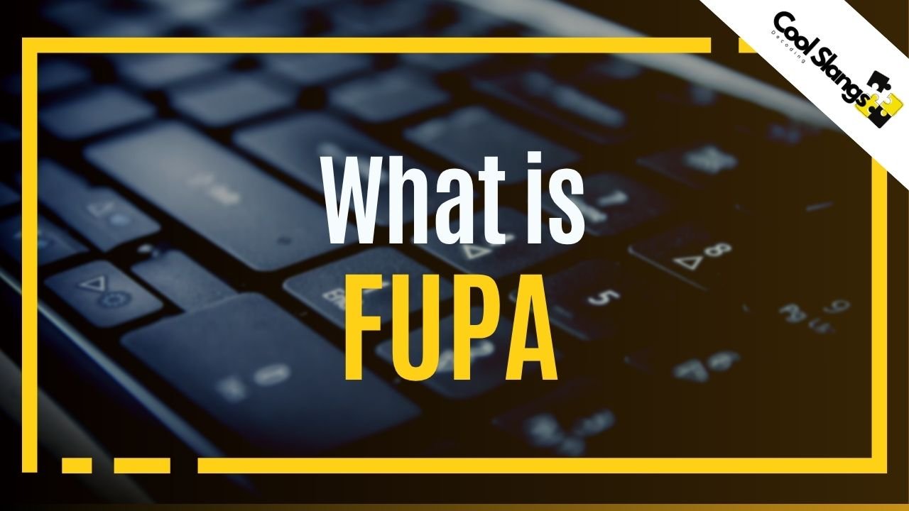 What Does FUPA Mean